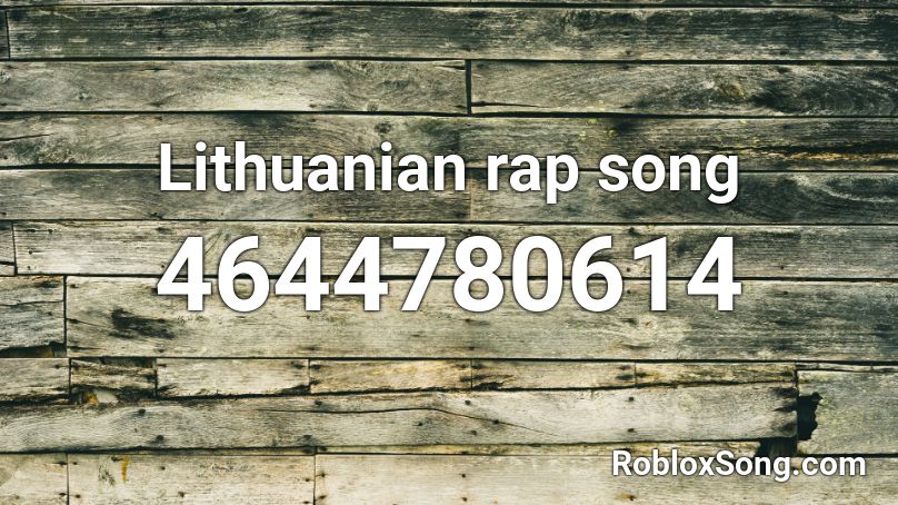 Lithuanian rap song Roblox ID
