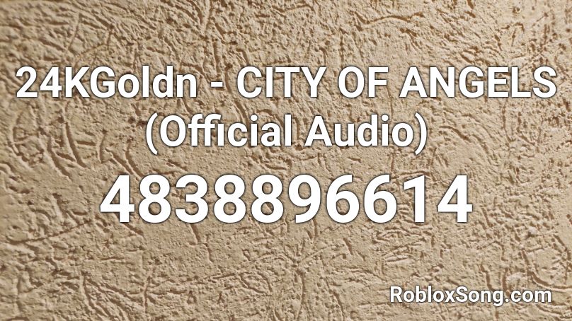 24KGoldn - CITY OF ANGELS (Official Audio) Roblox ID - Roblox music codes