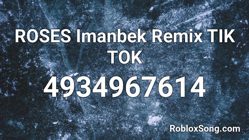 Roses Imanbek Remix Tik Tok Roblox Id Roblox Music Codes - roses roblox id code
