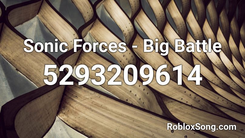 Sonic Forces - Big Battle Roblox ID
