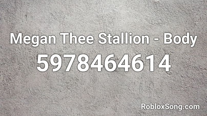 Megan Thee Stallion Body Roblox Id Roblox Music Codes - roblox white body id
