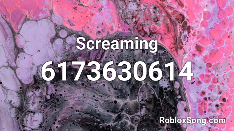 Screaming Roblox ID