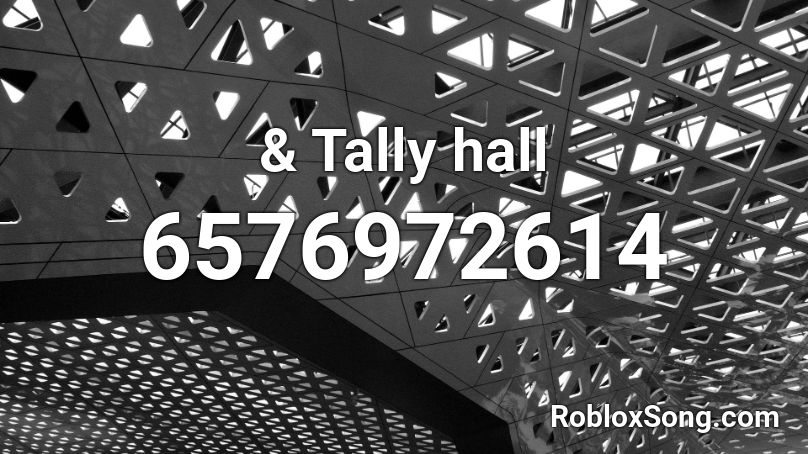 & Tally hall Roblox ID