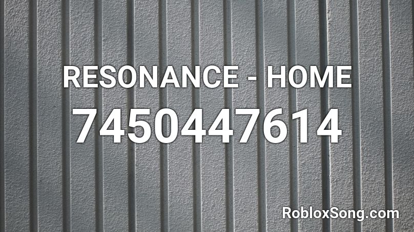 RESONANCE - HOME Roblox ID