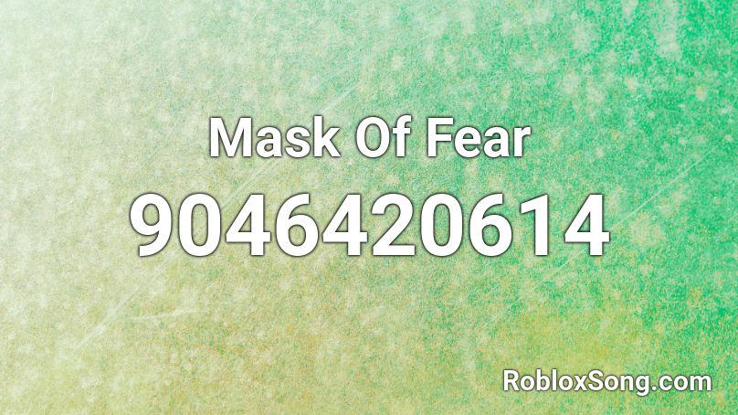 Mask Of Fear Roblox ID