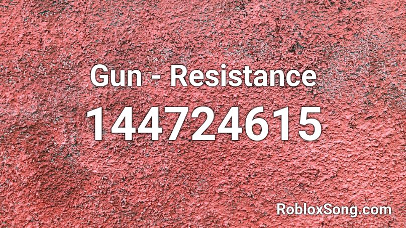 Gun - Resistance Roblox ID