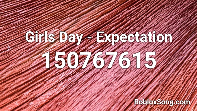 Girls Day - Expectation Roblox ID