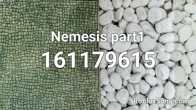 Nemesis part1 Roblox ID