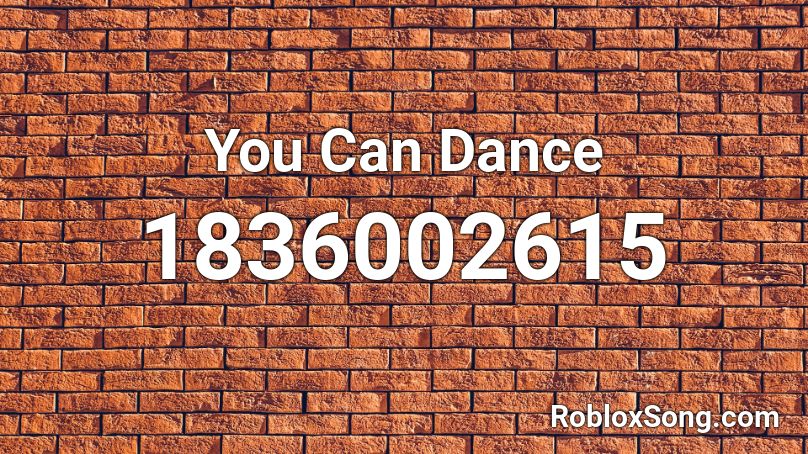 You Can Dance Roblox ID