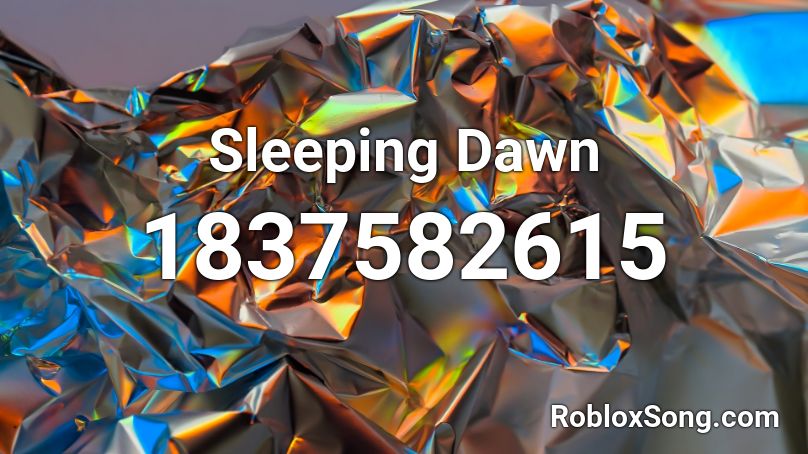 Sleeping Dawn Roblox ID