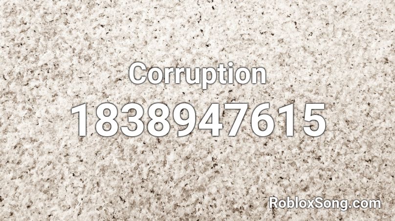 Corruption Roblox ID