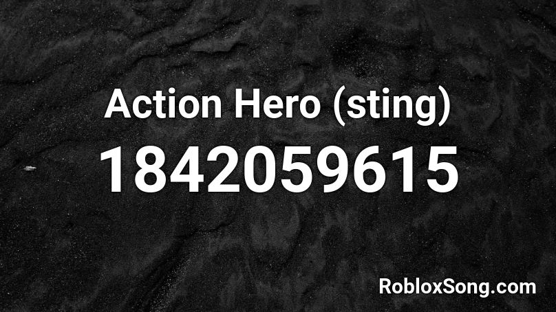 Action Hero (sting) Roblox ID