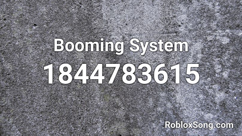 Booming System Roblox ID