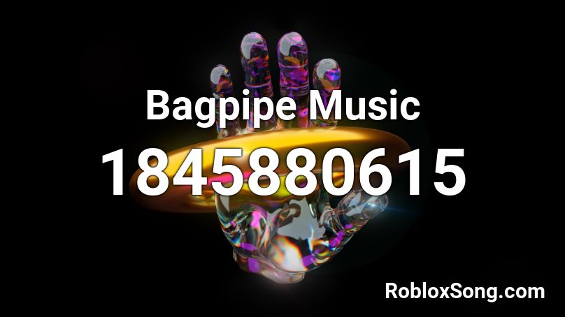 Bagpipe Music Roblox ID