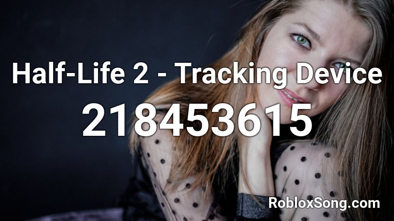 Half-Life 2 - Tracking Device Roblox ID