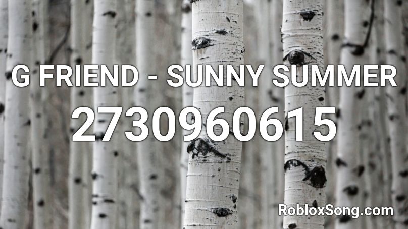 G FRIEND - SUNNY SUMMER Roblox ID
