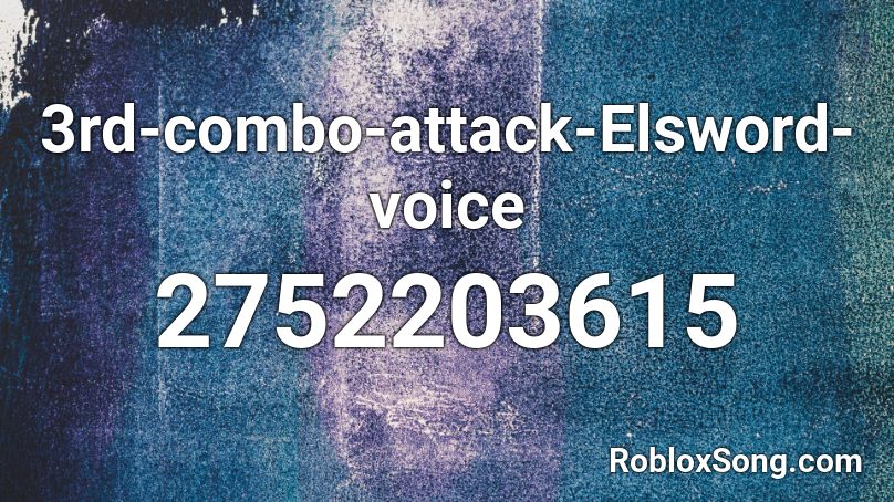 3rd-combo-attack-Elsword-voice Roblox ID