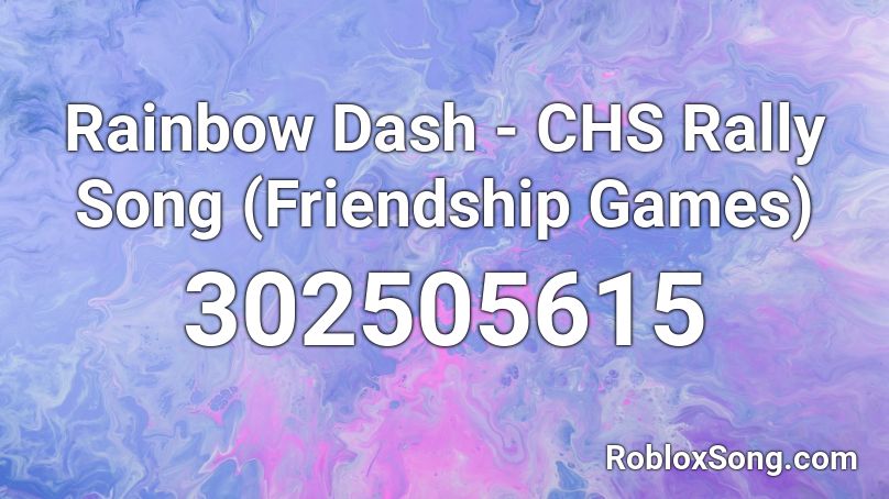 Rainbow Dash - CHS Rally Song (Friendship Games) Roblox ID