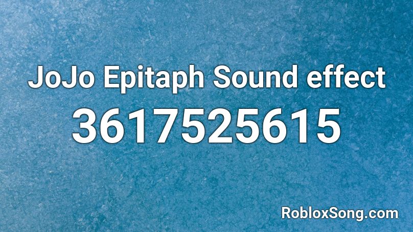 JoJo Epitaph Sound effect Roblox ID