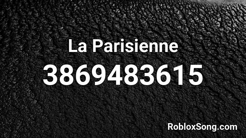 La Parisienne Roblox ID