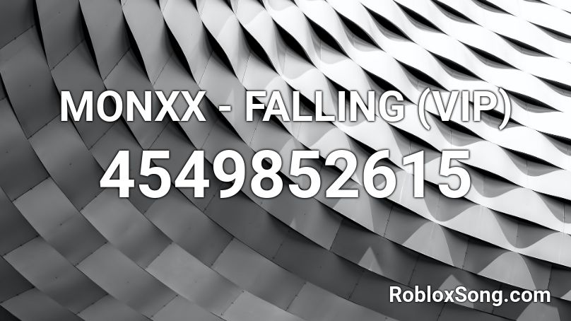 Monxx Falling Vip Roblox Id Roblox Music Codes - roblox vip music