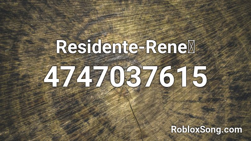 Residente-Rene💔 Roblox ID