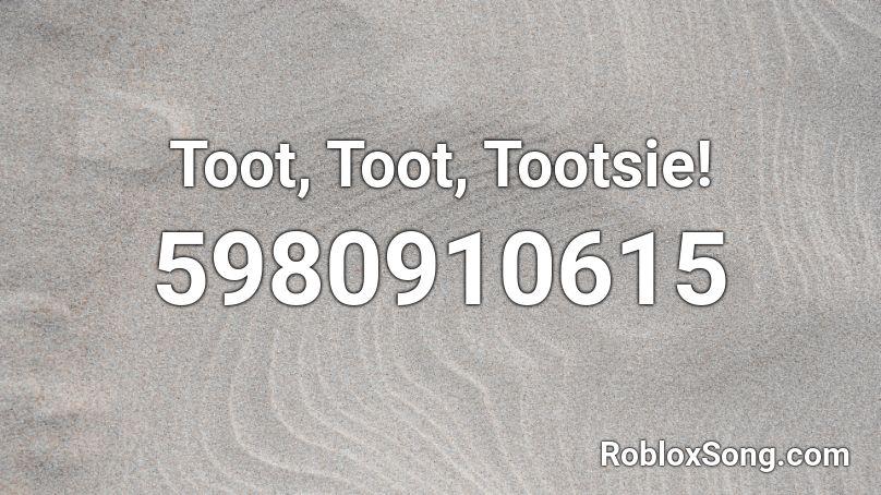 Toot Toot Tootsie Roblox Id Roblox Music Codes - 50 cent get the strap roblox code