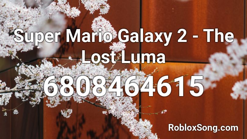 Super Mario Galaxy 2 - The Lost Luma Roblox ID