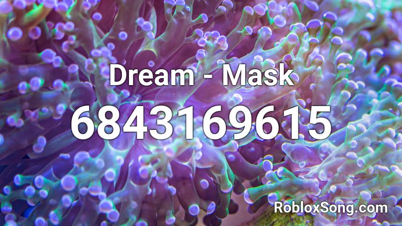 Dream Mask Roblox Id Roblox Music Codes - roblox mask