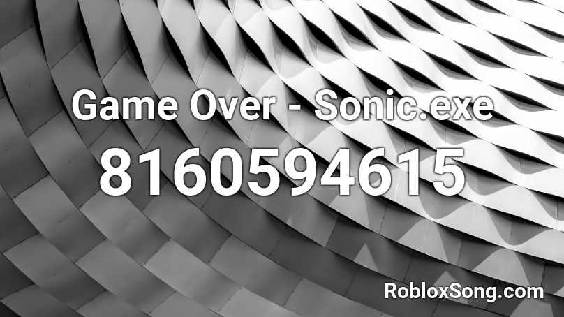 Game Over - Sonic.exe Roblox ID