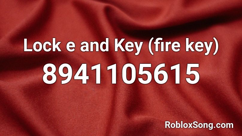 Lock e and Key (fire key) Roblox ID