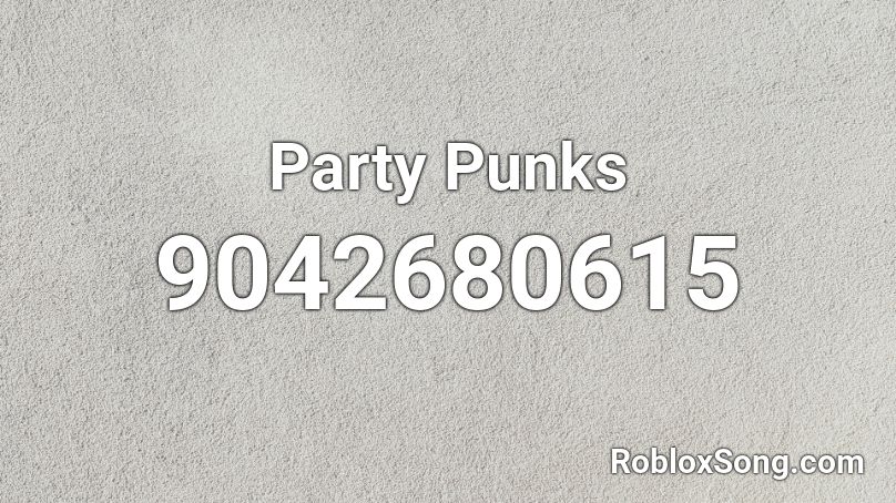 Party Punks Roblox ID