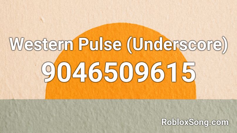 Western Pulse (Underscore) Roblox ID