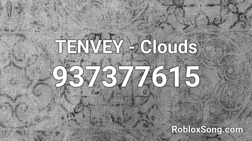 TENVEY - Clouds Roblox ID