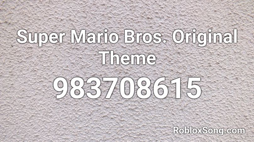 Super Mario Bros. Original Theme Roblox ID