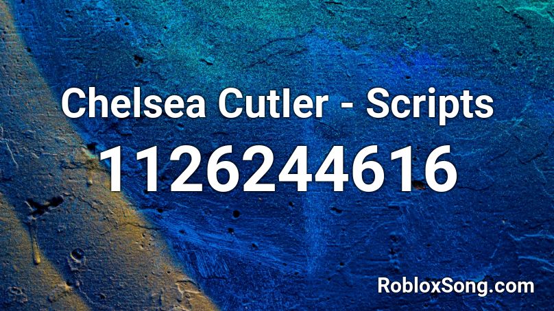 Chelsea CutIer - Scripts  Roblox ID