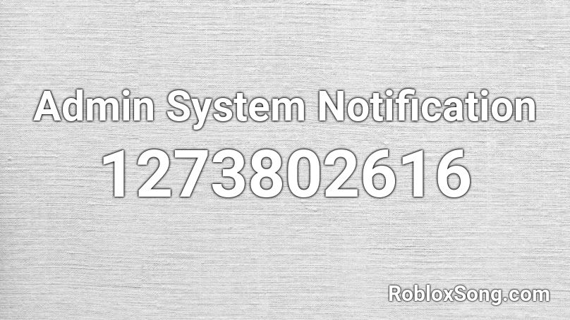 Admin System Notification Roblox ID