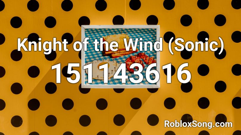 Knight of the Wind (Sonic) Roblox ID