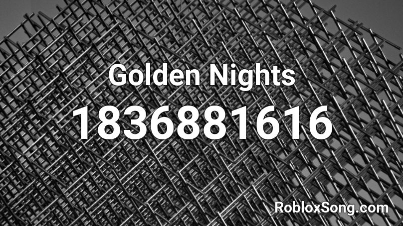 Golden Nights Roblox ID