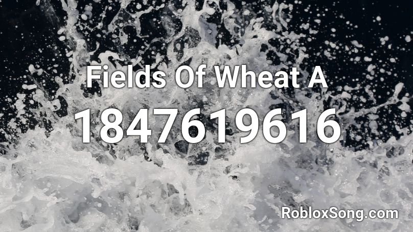 Fields Of Wheat A Roblox ID