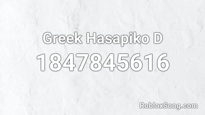 Greek Hasapiko D Roblox ID