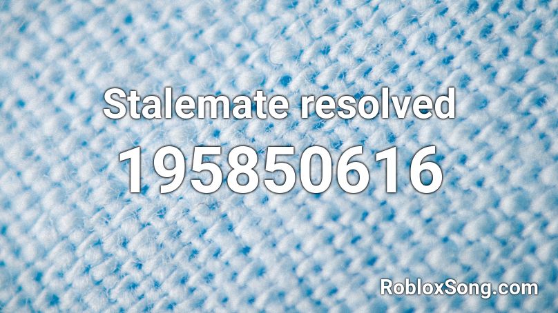 Stalemate resolved Roblox ID