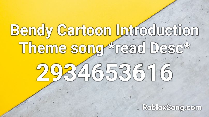Bendy Cartoon Introduction Theme song *read Desc* Roblox ID
