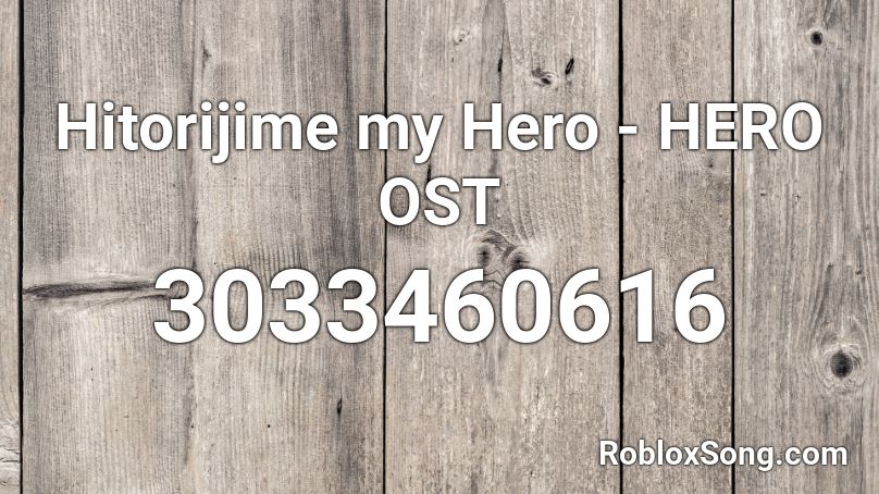 Hitorijime my Hero - HERO OST Roblox ID