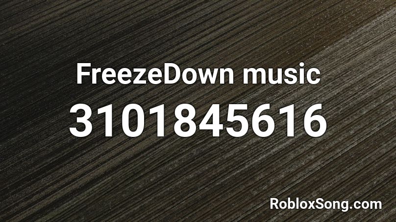 FreezeDown music Roblox ID