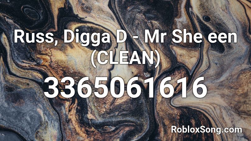 Russ, Digga D - Mr She een (CLEAN) Roblox ID