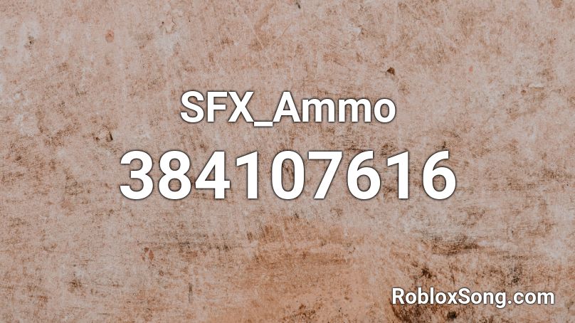 SFX_Ammo Roblox ID