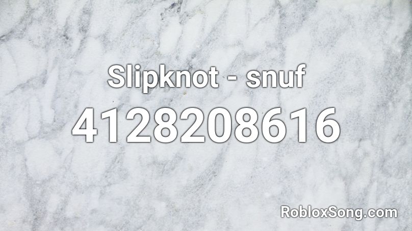 Slipknot - snuf Roblox ID