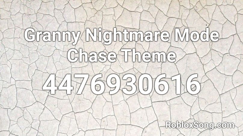 Granny Nightmare Mode Chase Theme Roblox ID