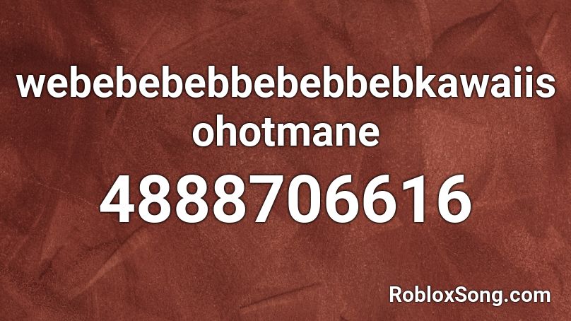 Webebebebbebebbebkawaiisohotmane Roblox Id Roblox Music Codes - yun head giant enemy spider roblox id